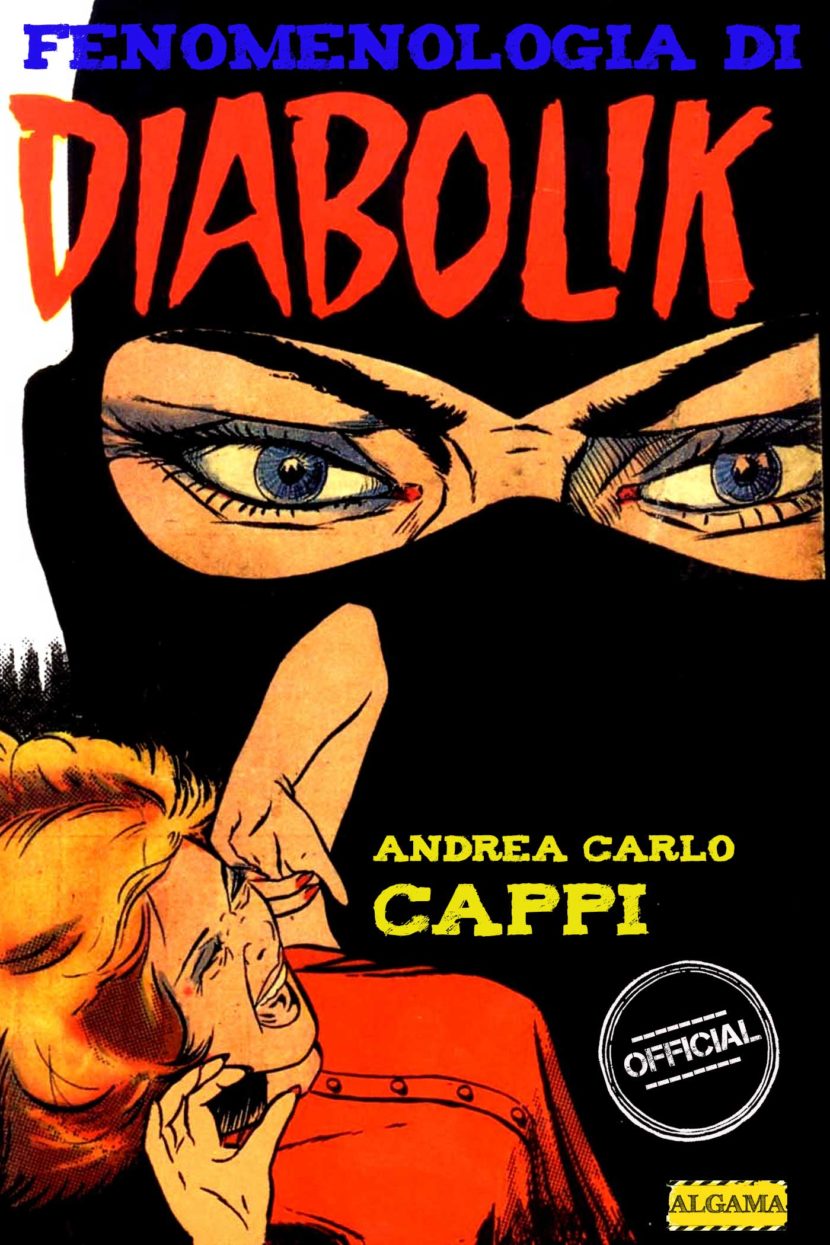 Fenomenologia di Diabolik: i segreti del ladro più famoso di tutti i tempi