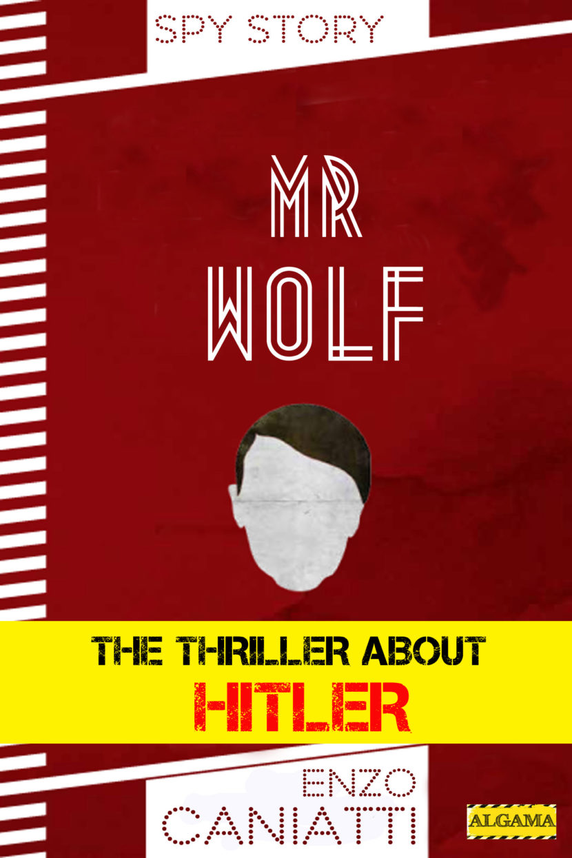 ALGAMA INTERNATIONAL/ Mr Wolf, the thriller about Hitler