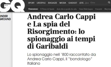 Su GQ Andrea Carlo Cappi e La Spia del Risorgimento