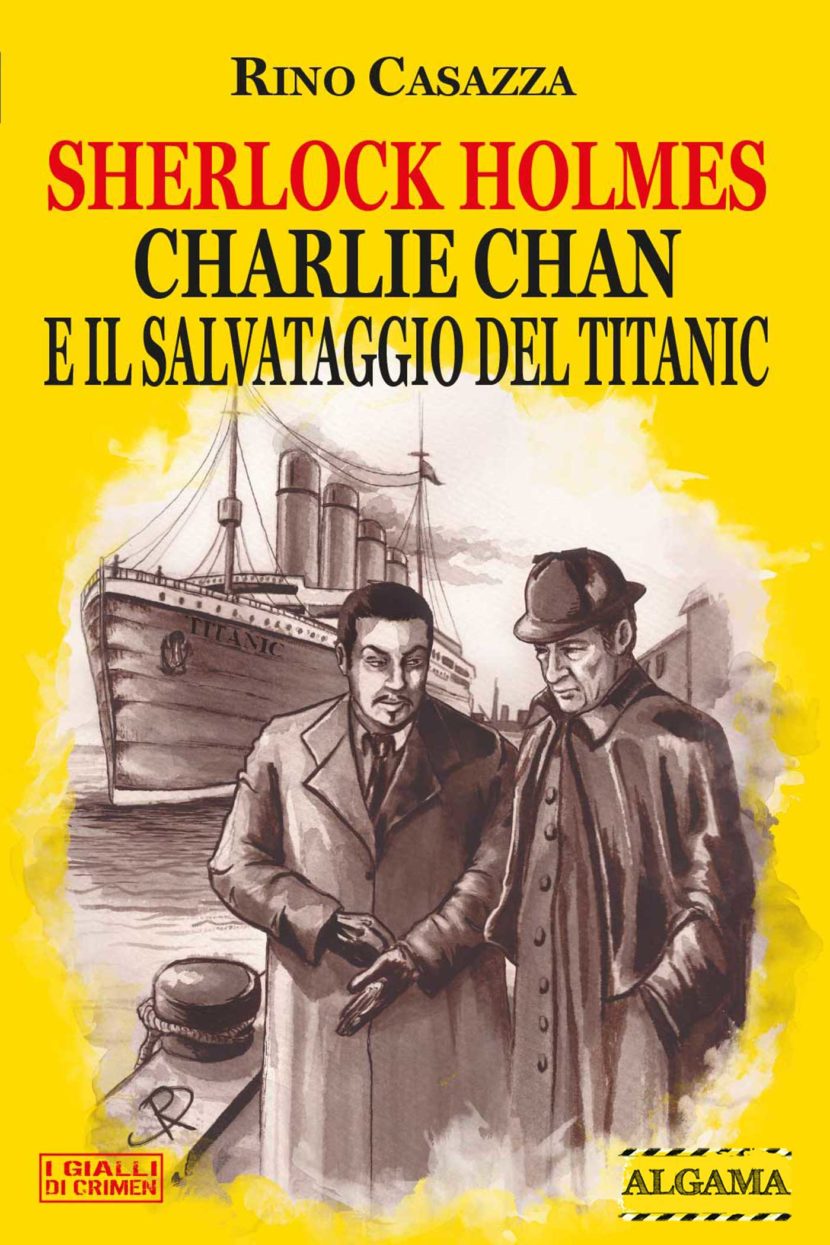 SHERLOCK HOLMES, CHARLIE CHAN E IL SALVATAGGIO DEL TITANIC