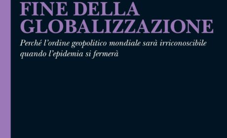 CORONAVIRUS: FINE DELLA GLOBALIZZAZIONE