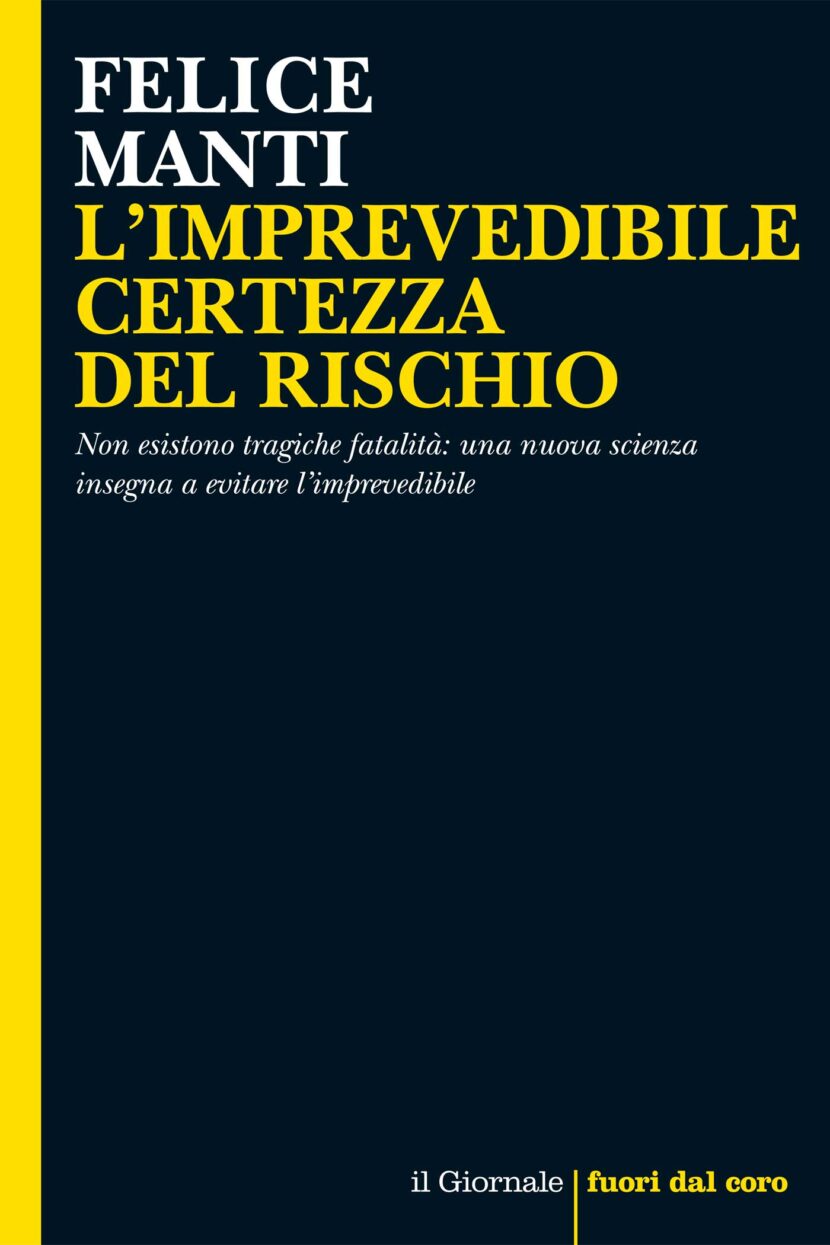 L’IMPREVEDIBILE CERTEZZA DEL RISCHIO